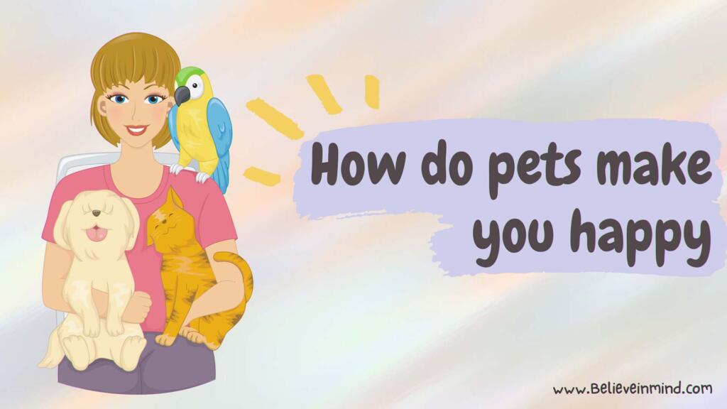 How do pets make you happy