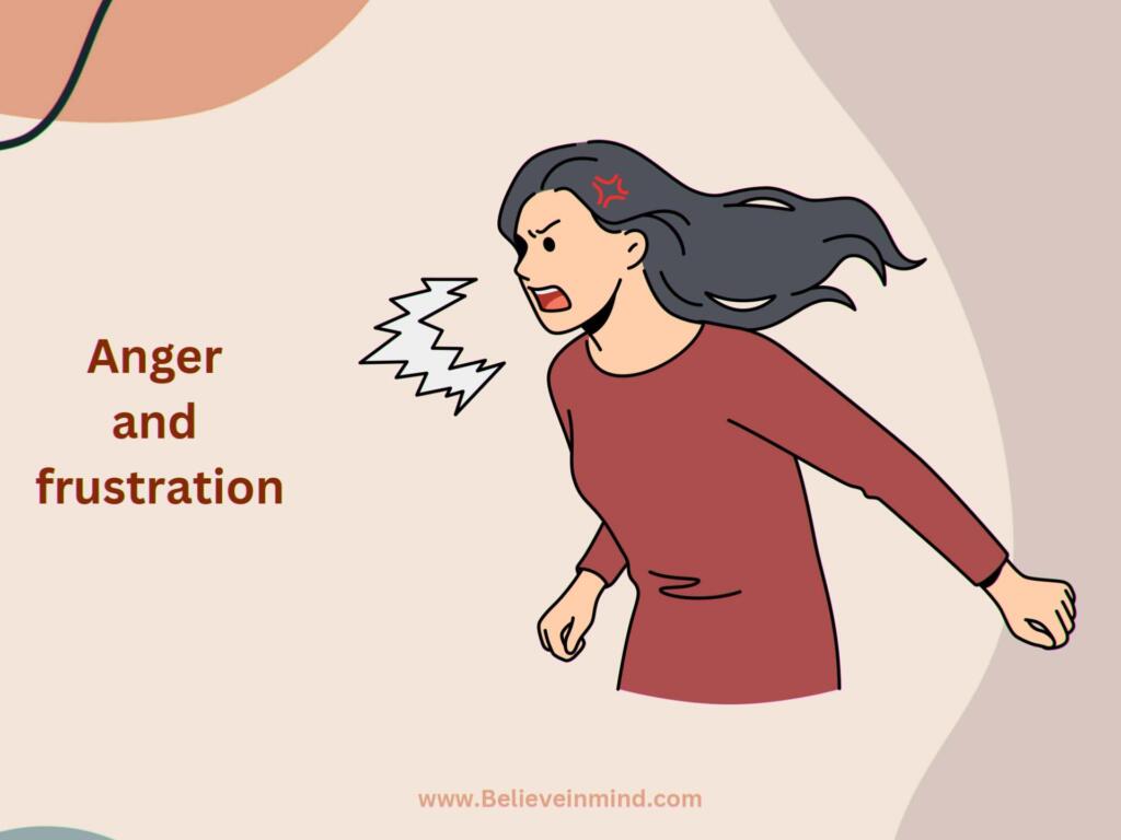 Anger and frustration
