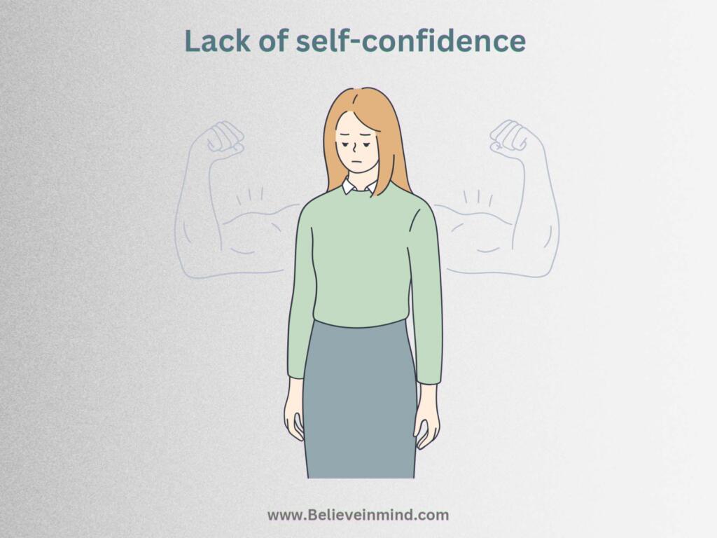 Lack of self-confidence