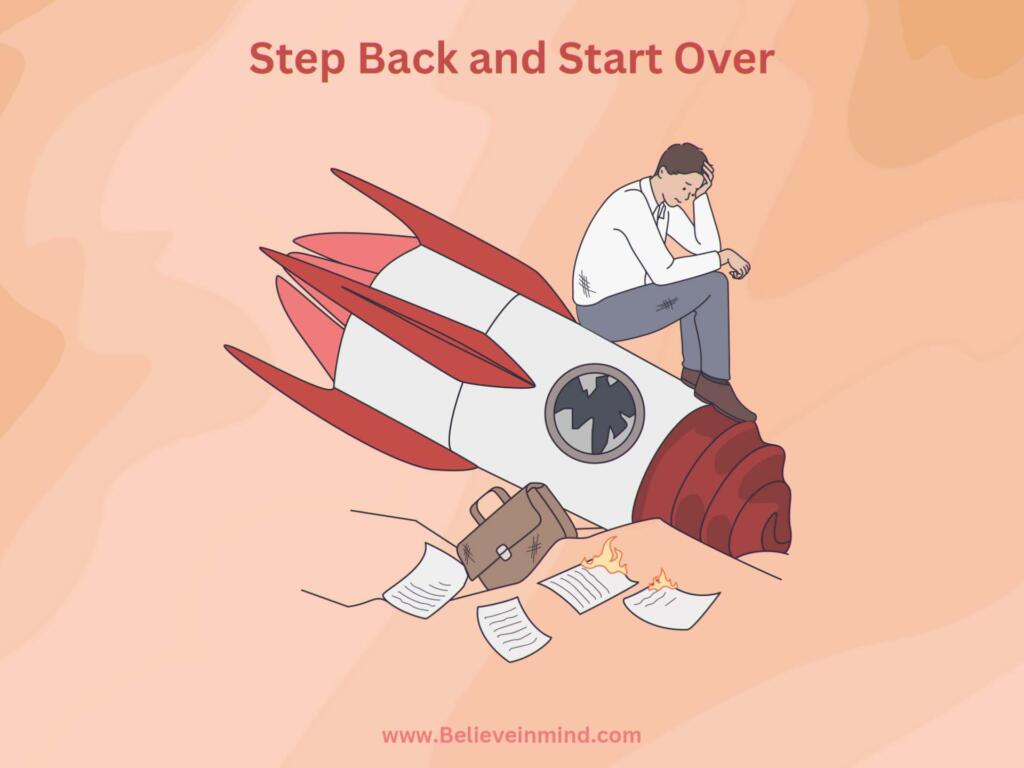 Step Back and start over