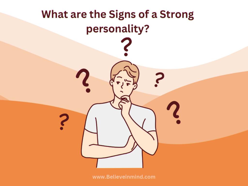 What are the Signs of a Strong personality