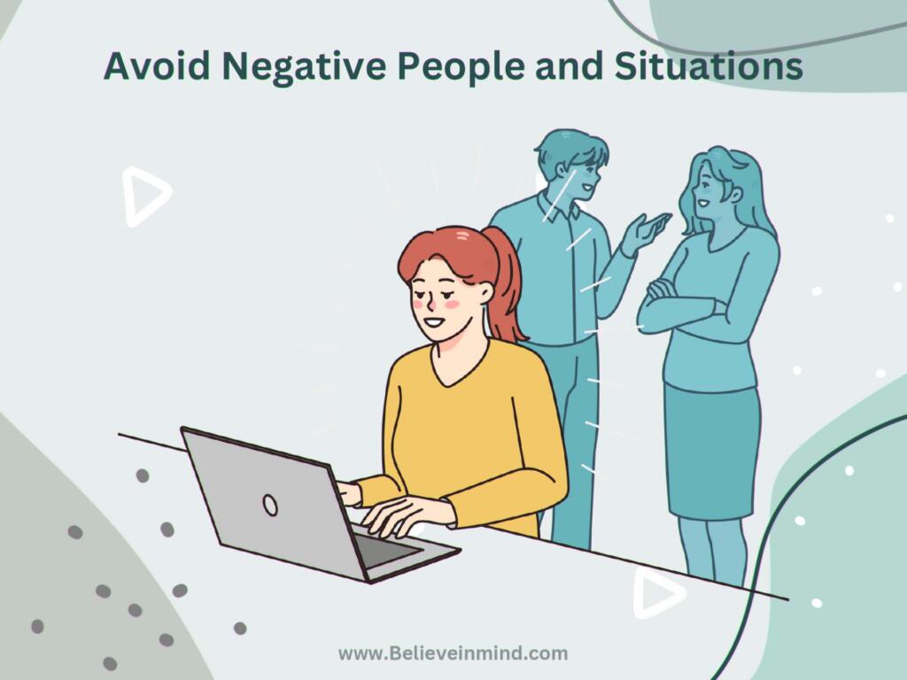 Avoid Negative People and Situations