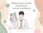 Assertiveness and Self-Confidence (Importance, How to Build)