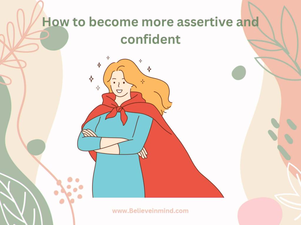 How to become more assertive and confident