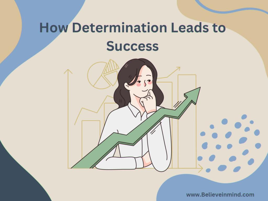 How determination leads to success