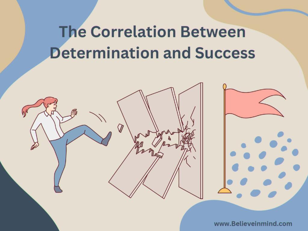 The correlation between determination and success