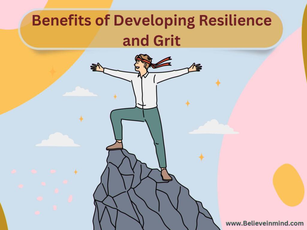 Benefits of Developing Resilience and Grit