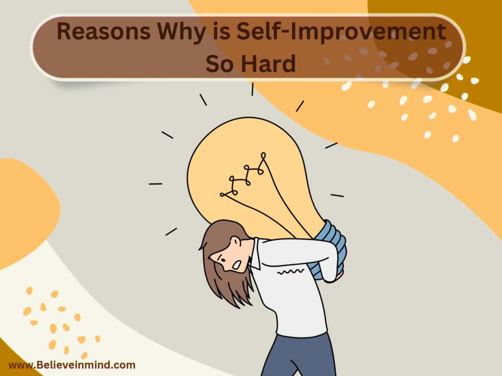 Why is Self-Improvement So Hard: Conquering Your Limitations