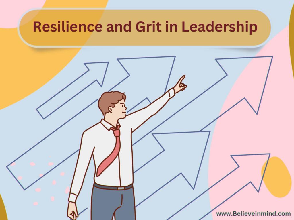 Resilience and Grit in Leadership