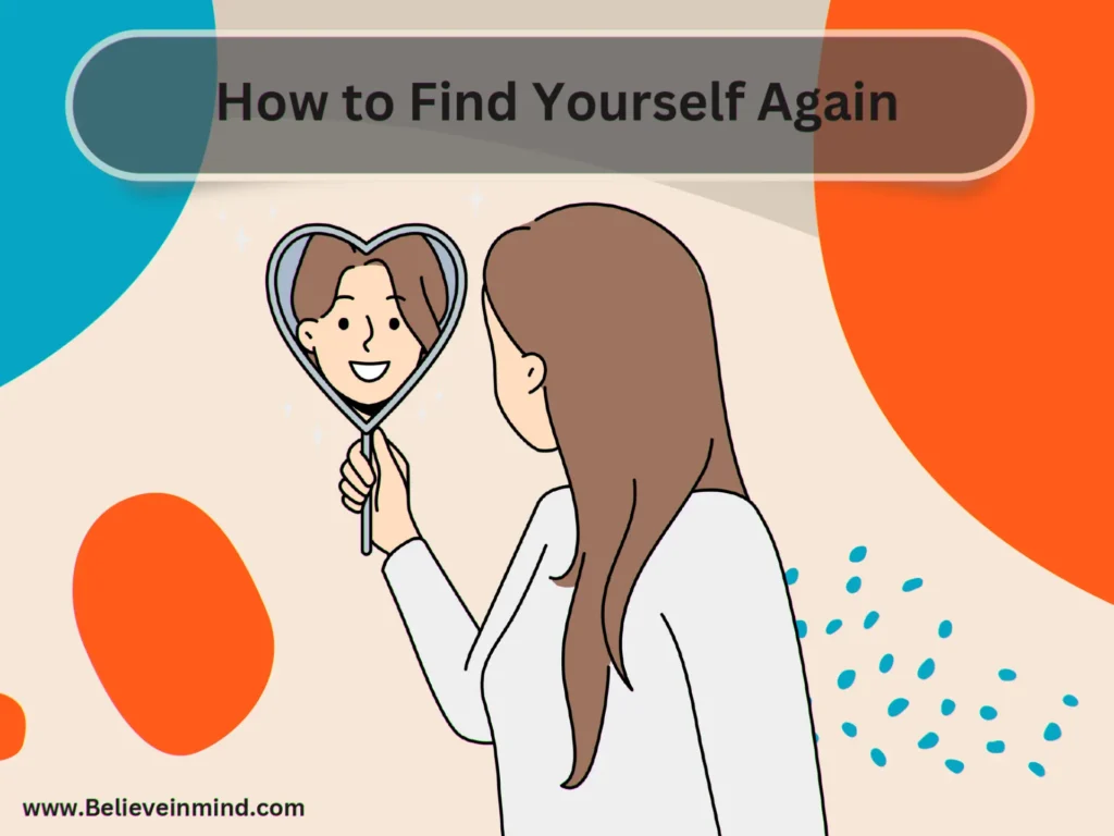 How to Find Yourself Again