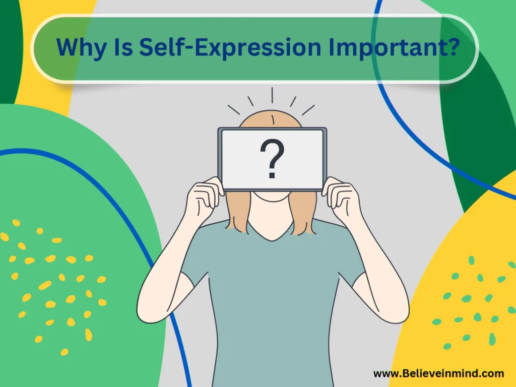 Why Is Self-Expression Important1