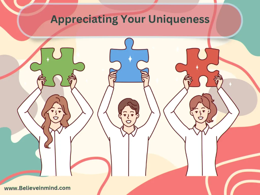 Appreciating Your Uniqueness