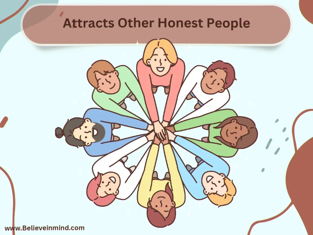 Attracts Other Honest People