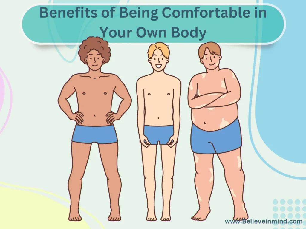 Benefits of Being Comfortable in Your Own Body