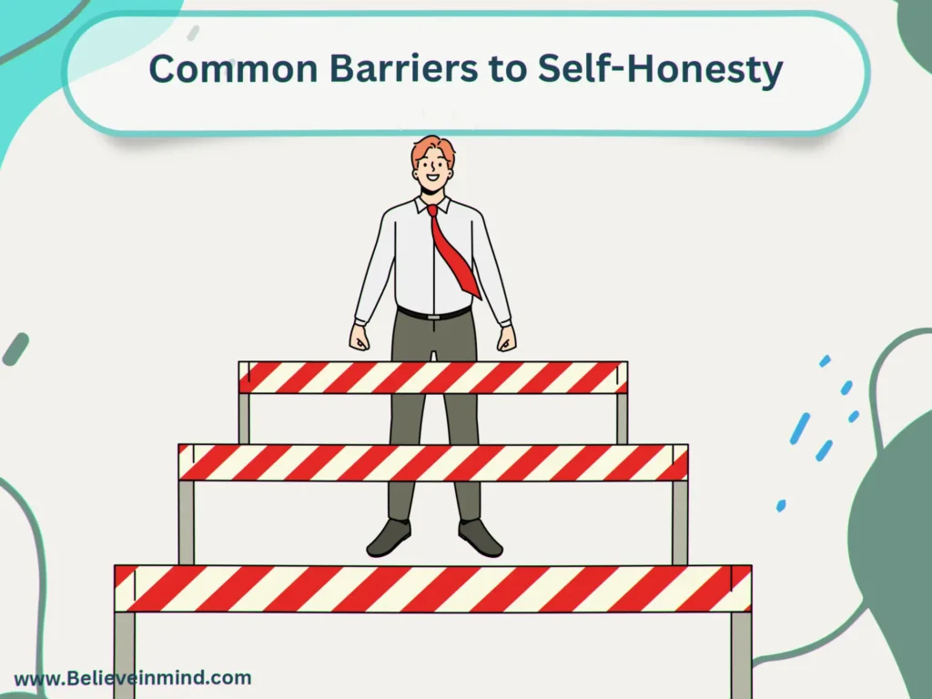 Common Barriers to Self-Honesty