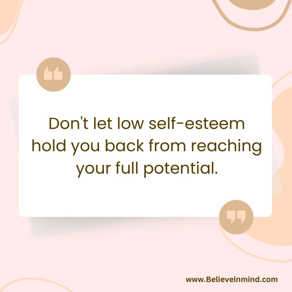 Don't let low self-esteem hold you back from reaching your full potential