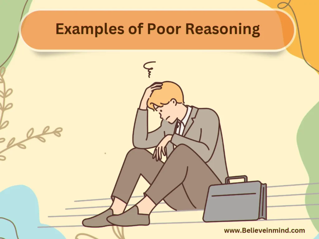 Examples of Poor Reasoning
