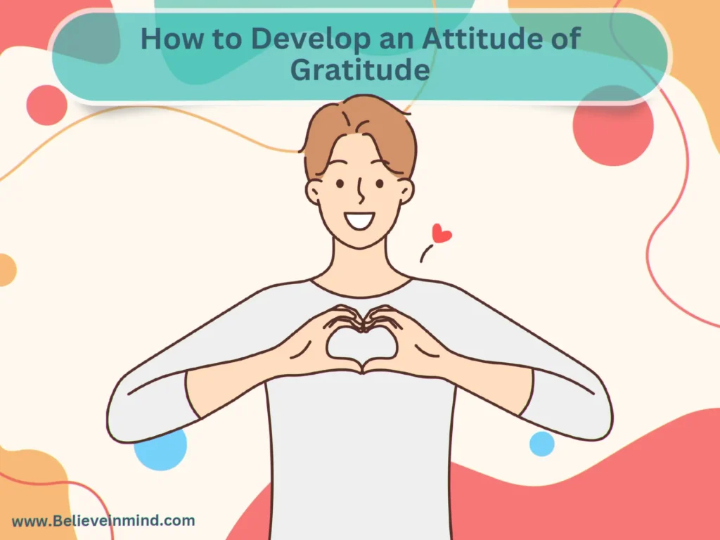 How to Develop an Attitude of Gratitude