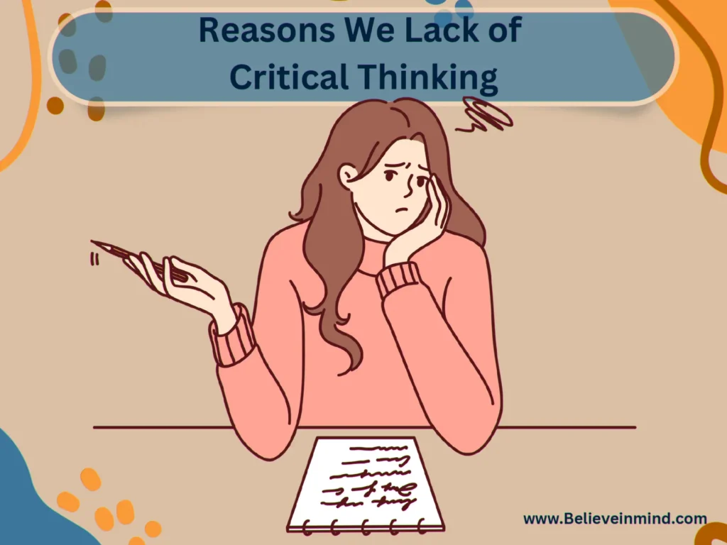 Reasons We Lack of Critical Thinking