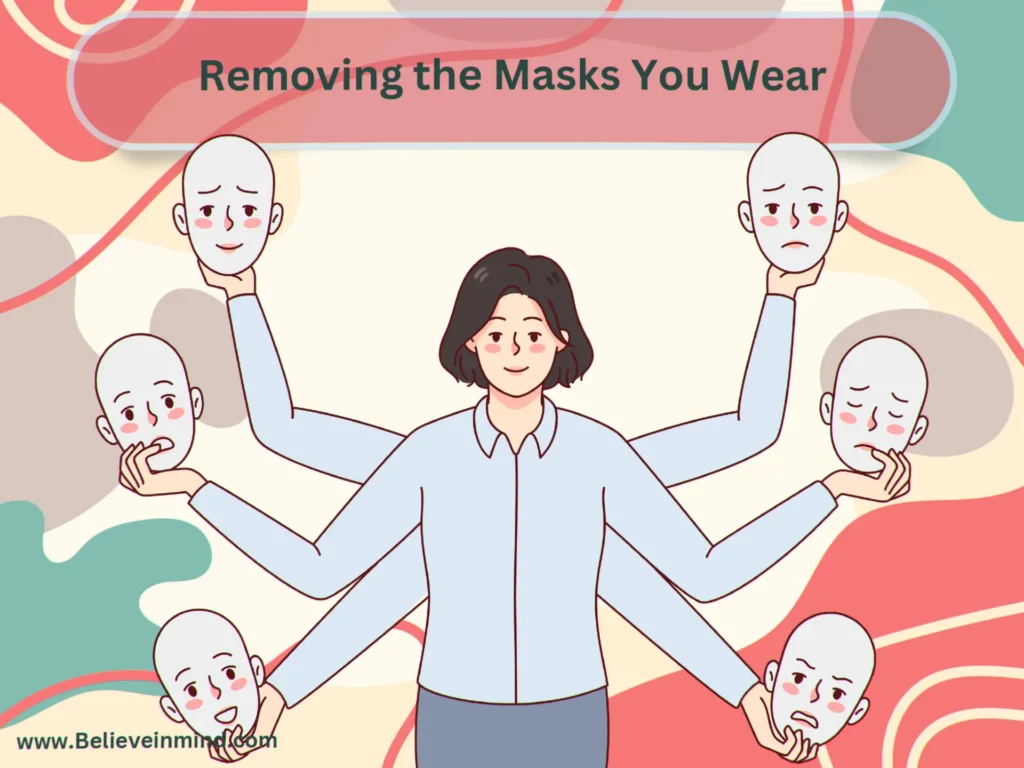 Removing the Masks You Wear