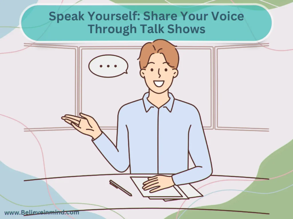 Speak Yourself-Share Your Voice Through Talk Shows