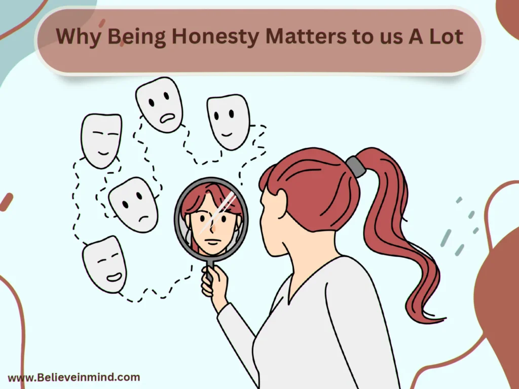 Why Being Honesty Matters to us A Lot