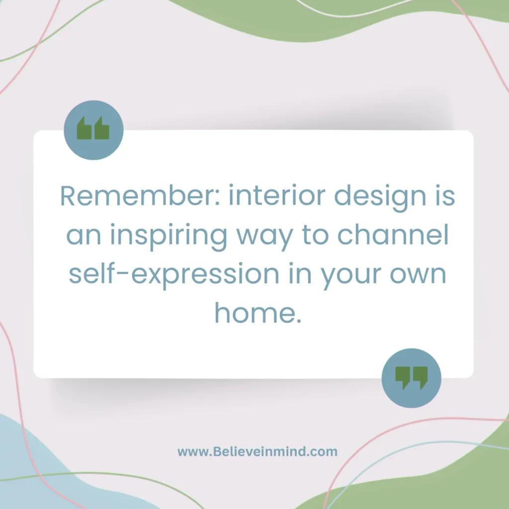 interior design is an inspiring way to channel self-expression in your own home