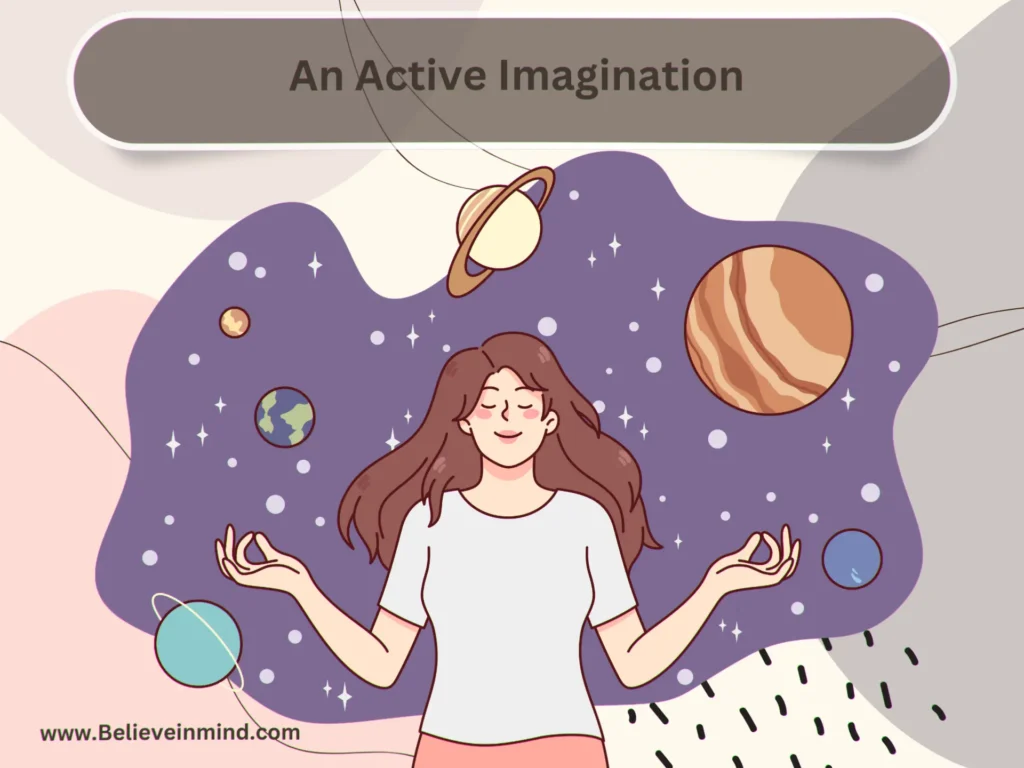 Characteristics of creativity, An Active Imagination