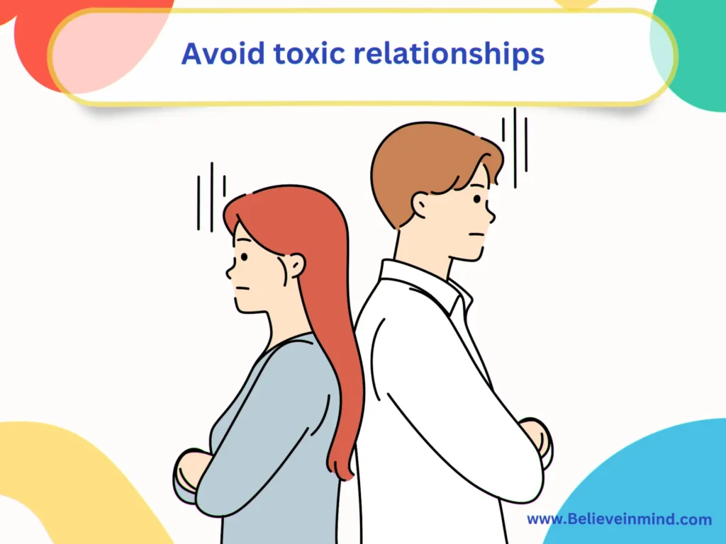 Avoid toxic relationships