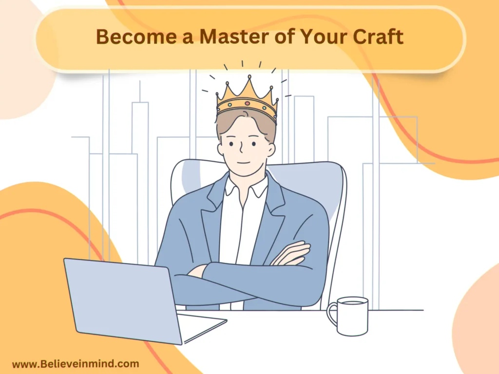 Become a Master of Your Craft
