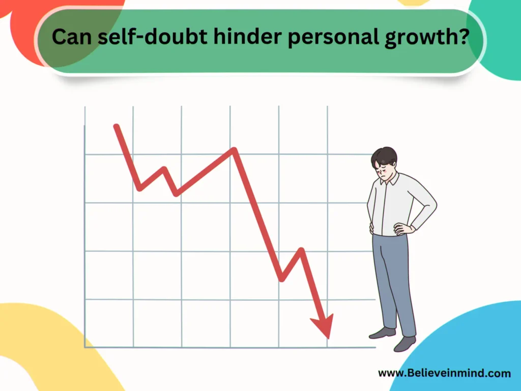 Can self-doubt hinder personal growth