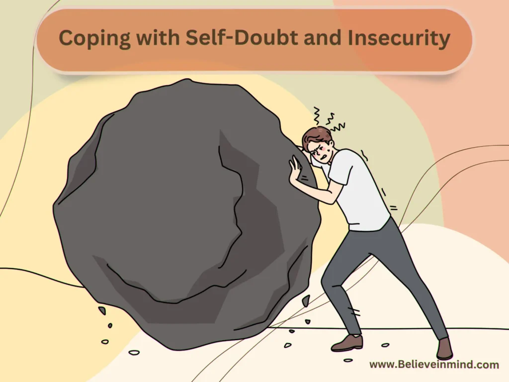 Self doubt and insecurity, Coping with Self-Doubt and Insecurity