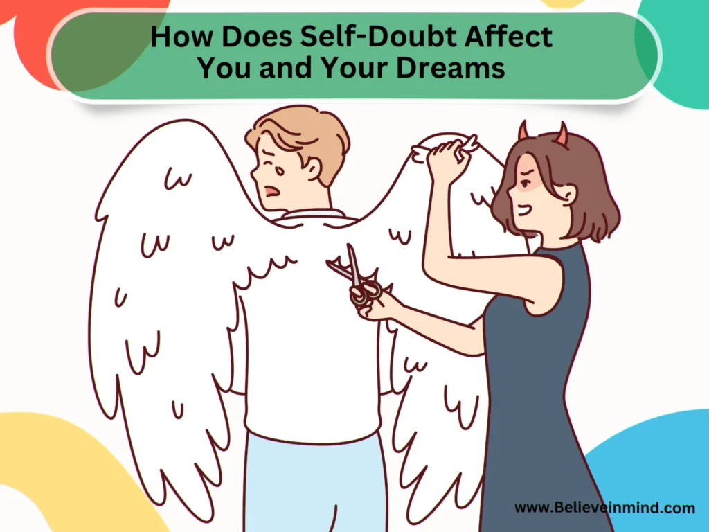 How Does Self-Doubt Affect You and Your Dreams