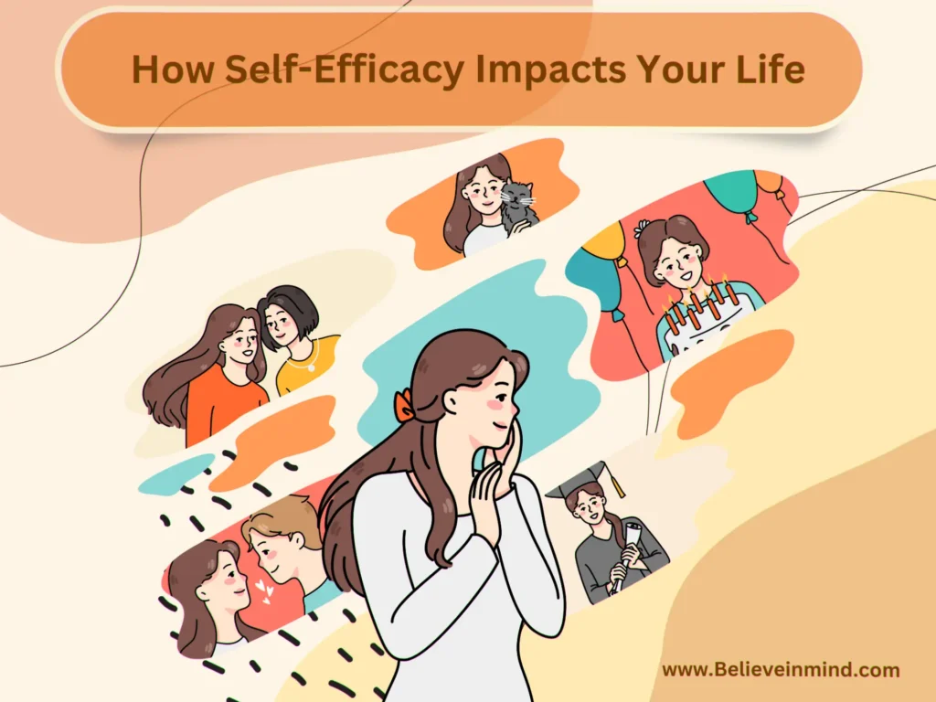 How Self-Efficacy Impacts Your Life