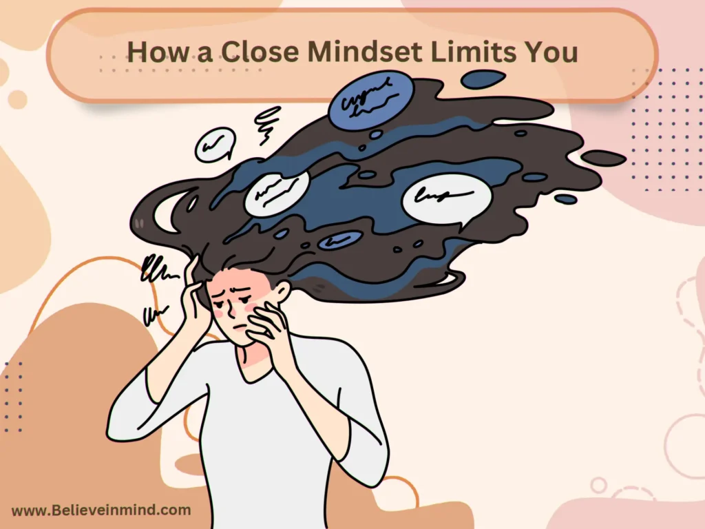 How a Close Mindset Limits You
