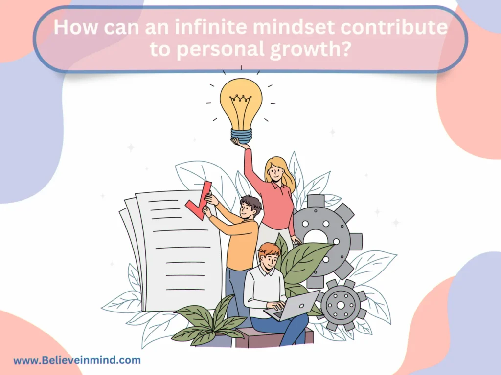 How can an infinite mindset contribute to personal growth