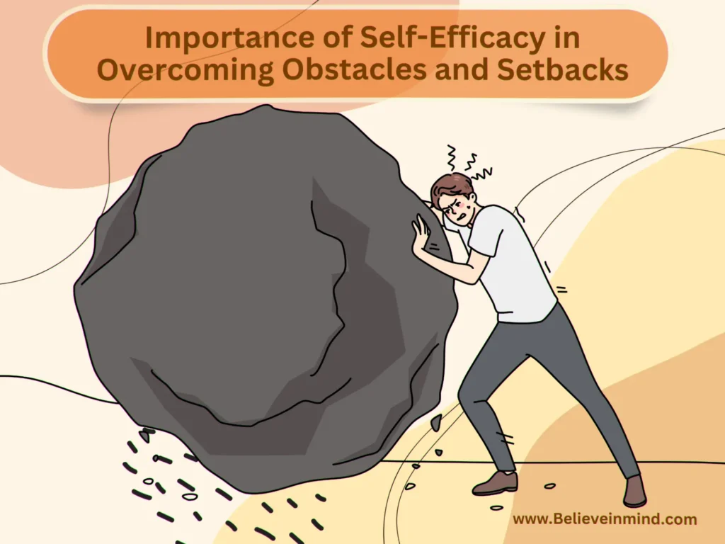 Importance of Self-Efficacy in Overcoming Obstacles and Setbacks