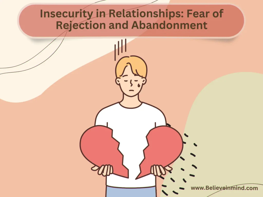 Insecurity in Relationships Fear of Rejection and Abandonment