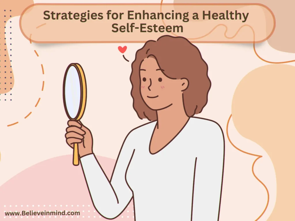 Strategies for Enhancing a Healthy Self-Esteem