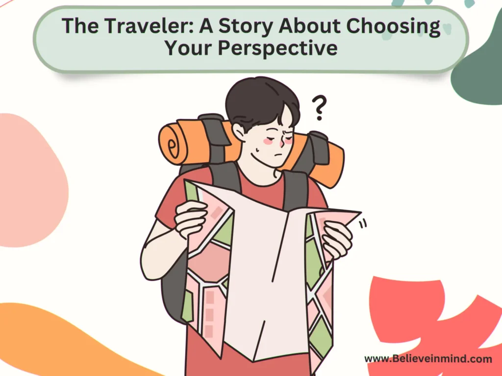 Inspiring short stories on positive attitude, The Traveler-A Story About Choosing Your Perspective