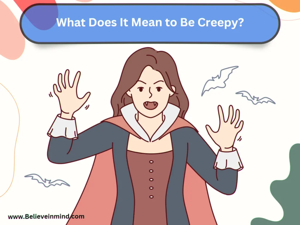 What Does It Mean to Be Creepy