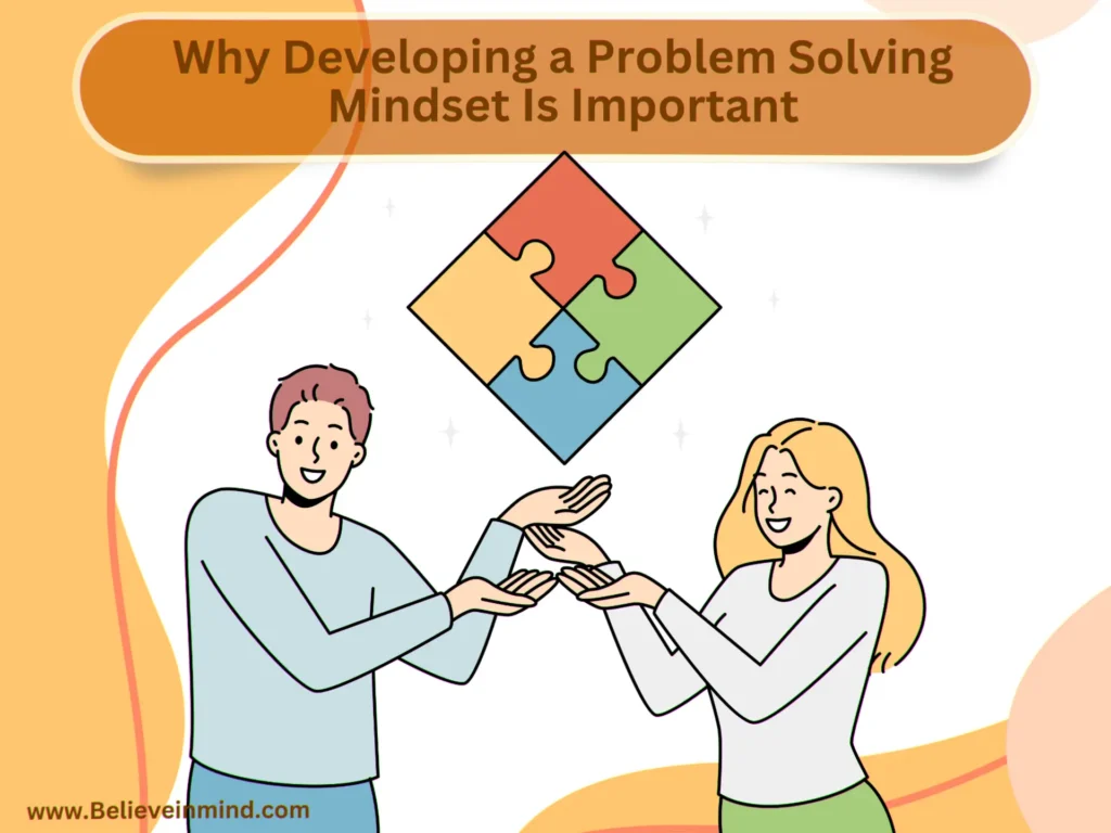 Why Developing a Problem-Solving Mindset Is Important