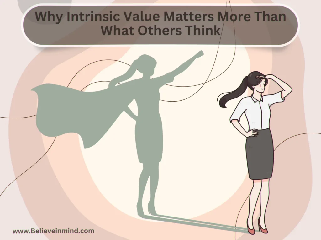 Why Intrinsic Value Matters More Than What Others Think