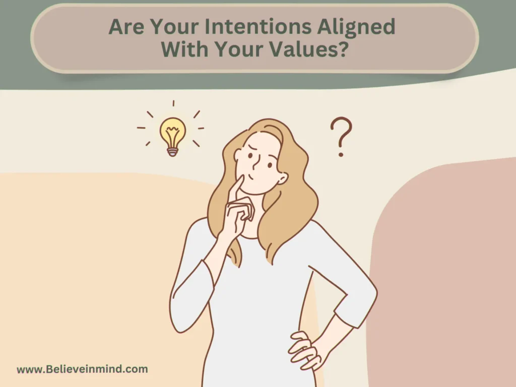 Are Your Intentions Aligned With Your Values