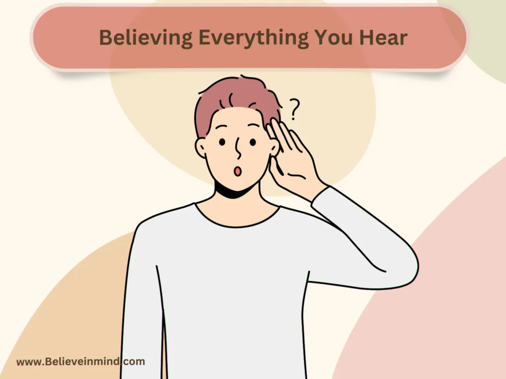 Believing Everything You Hear