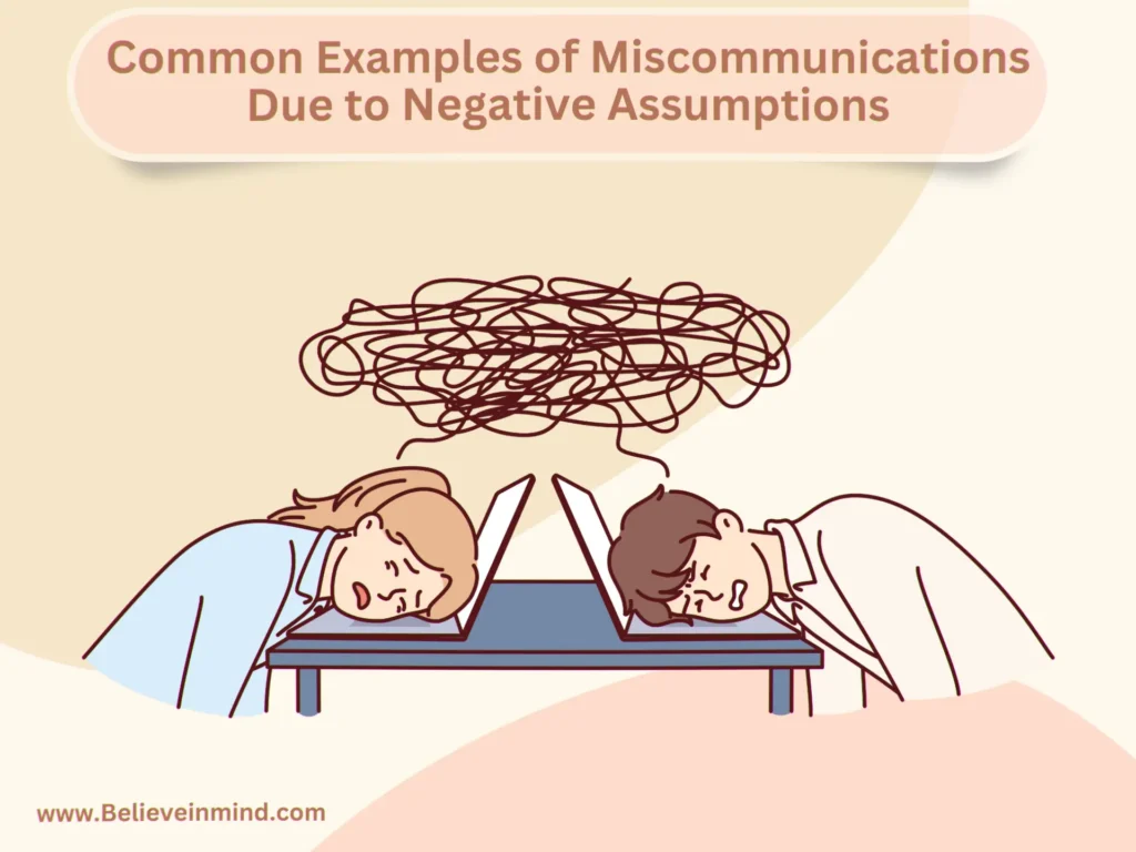 Common Examples of Miscommunications Due to Negative Assumptions