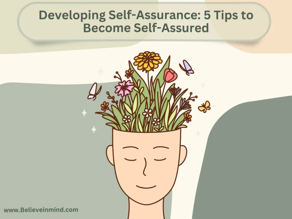 Developing Self-Assurance 5 Tips to Become Self-Assured