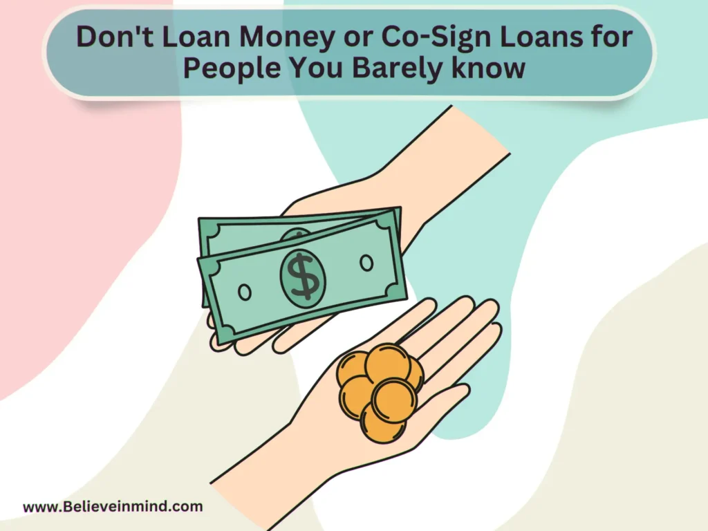 Don't Loan Money or Co-Sign Loans for People You Barely know
