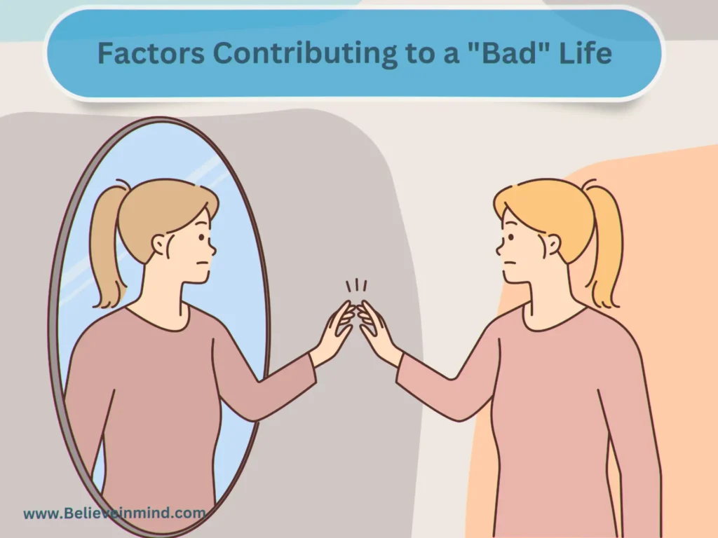 Factors Contributing to a Bad Life