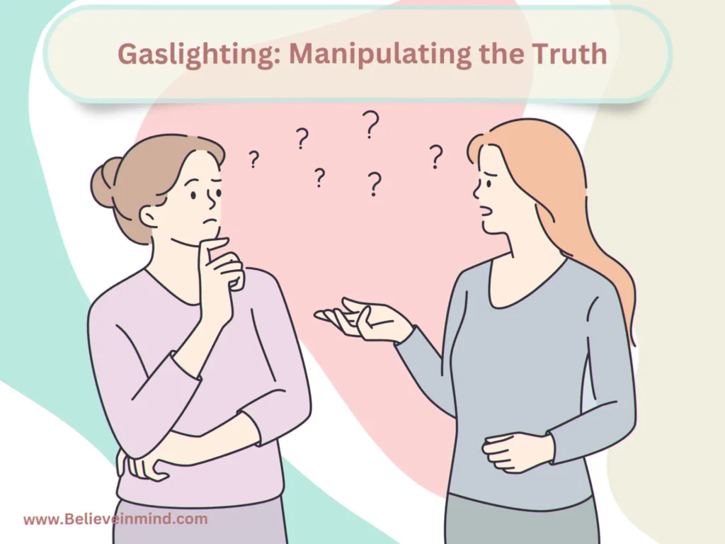 Gaslighting Manipulating the Truth